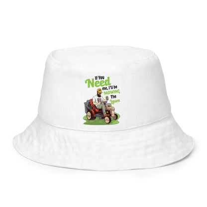 "If You Need Me I'll Be Mowing The Lawn" Reversible bucket hat - Gizmo Graphic Works