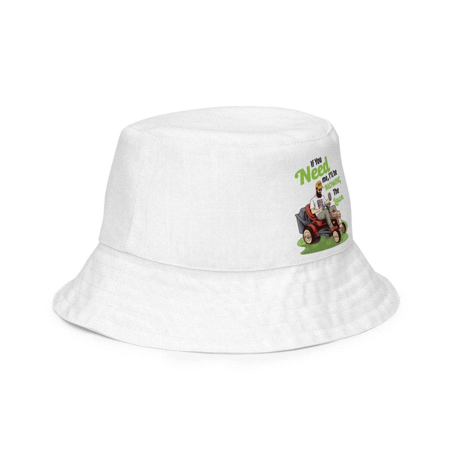 "If You Need Me I'll Be Mowing The Lawn" Reversible bucket hat - Gizmo Graphic Works