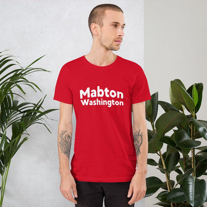 "Mabton Washington" Unisex t-shirt - Gizmo Graphic Works