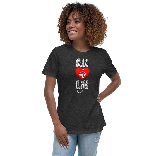 "RN for Life" Women's Relaxed T-Shirt Women Tops - Gizmo Graphic Works